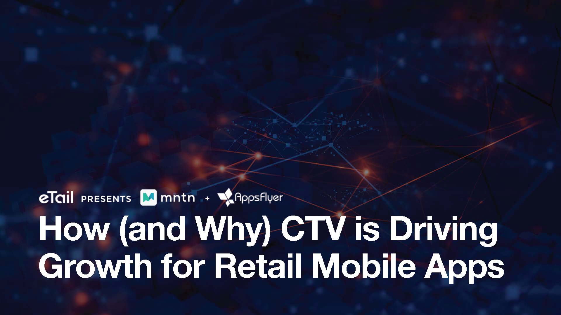 How (and Why) CTV is Driving Growth for Retail Mobile Apps