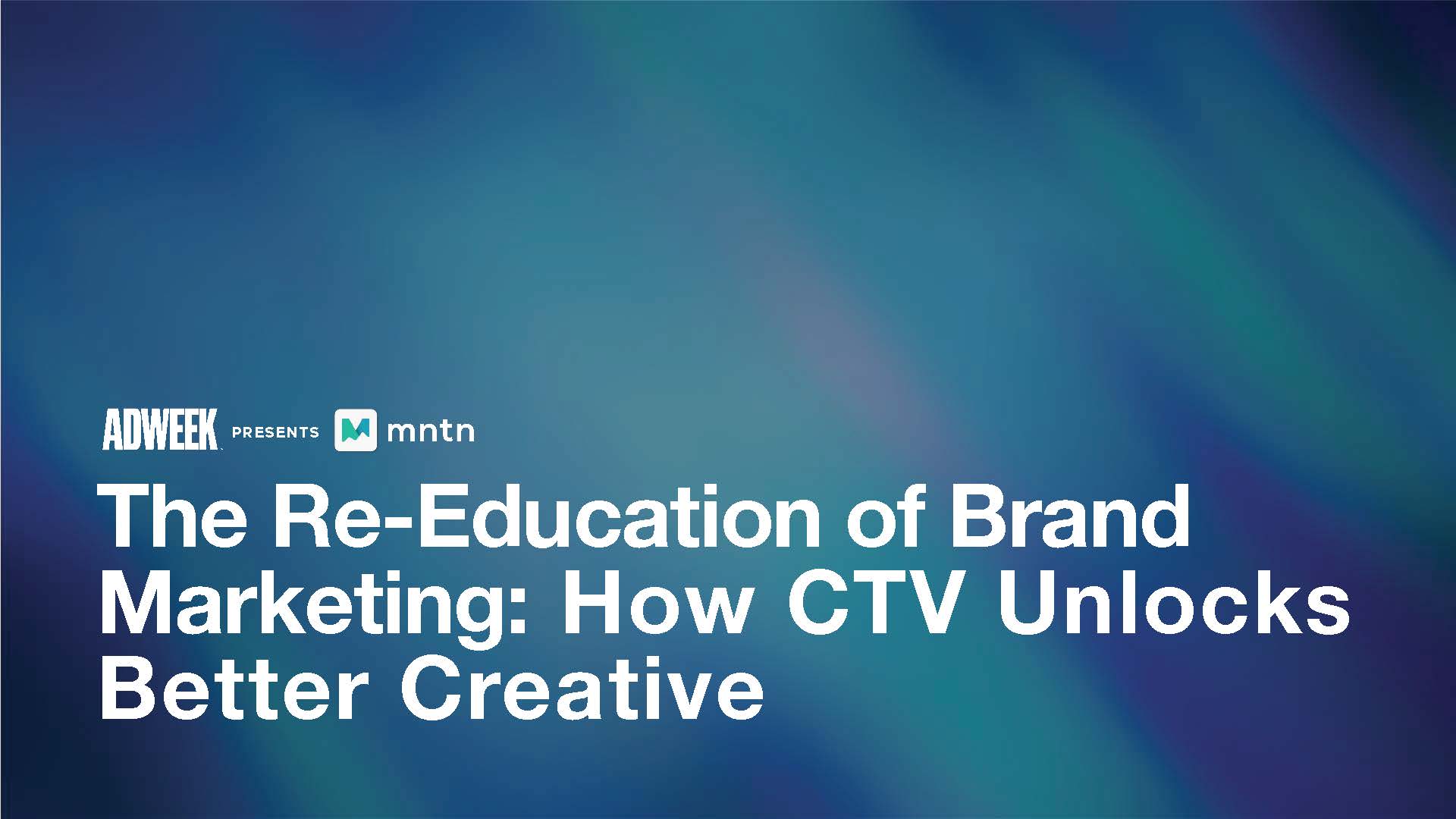 The Re-Education of Brand Marketing: How CTV Unlocks Better Creative
