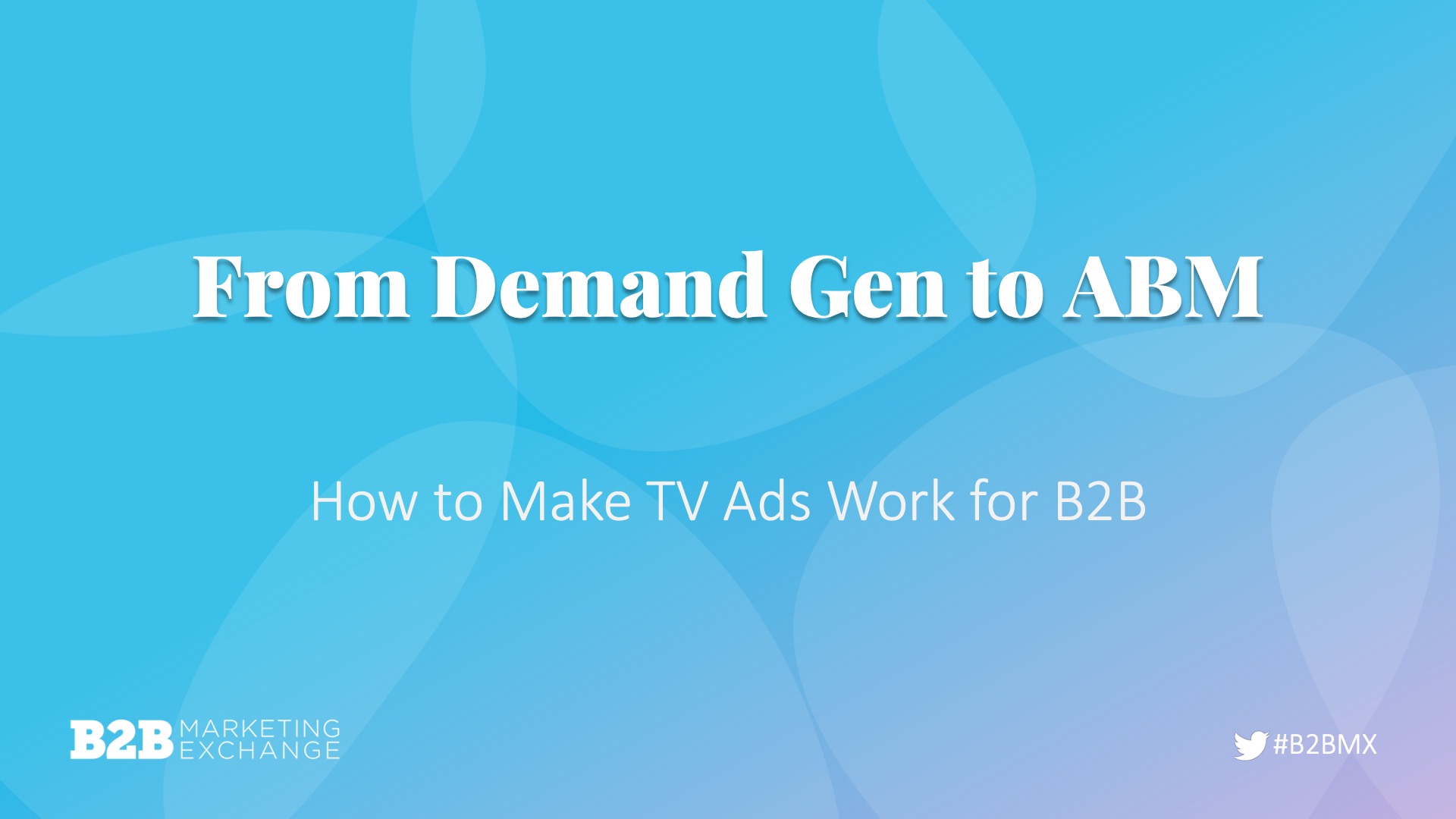 From Demand Gen to ABM: How to Make TV Ads Work for B2B