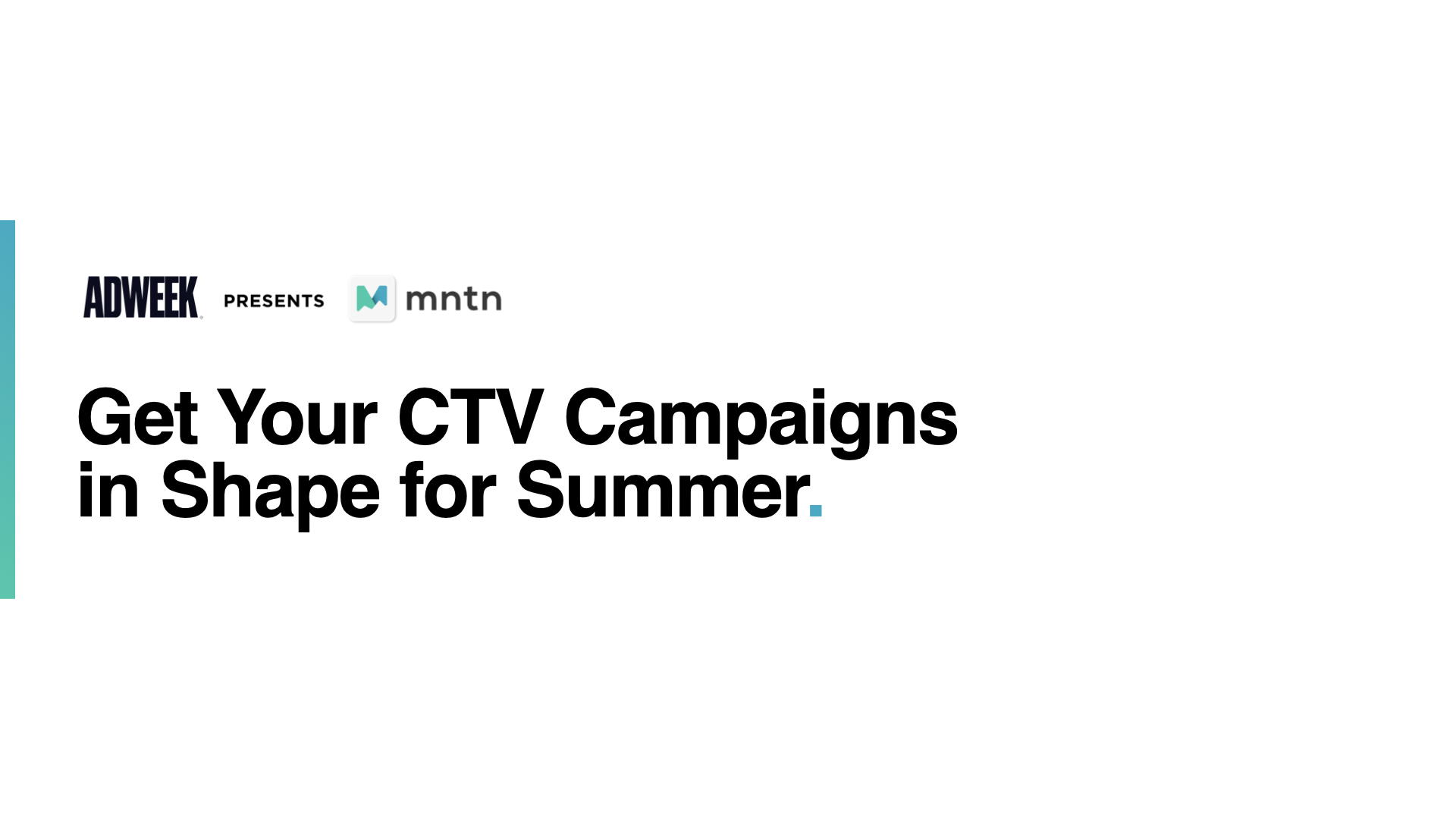 Get Your CTV Campaigns in Shape for Summer: Time to Rethink Your Strategies