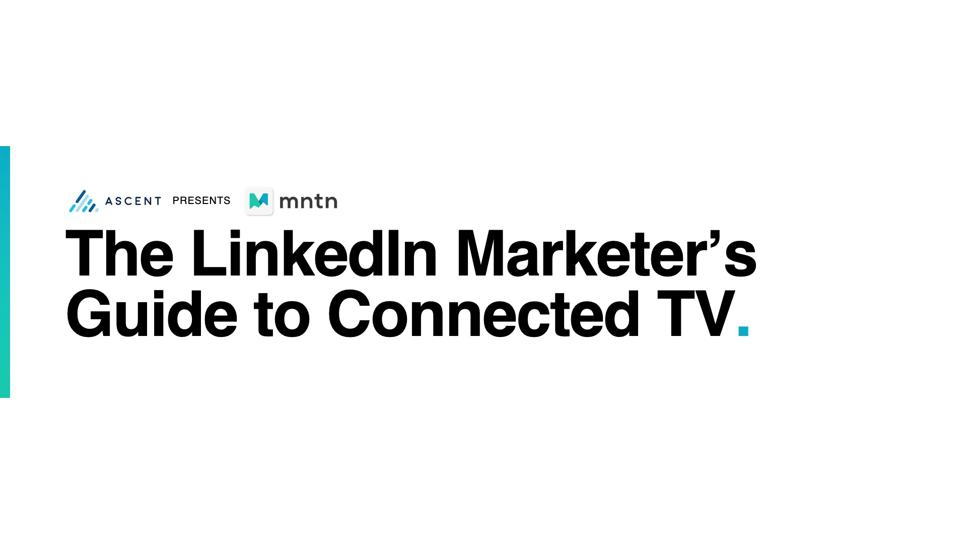 The LinkedIn Marketer’s Guide to Connected TV