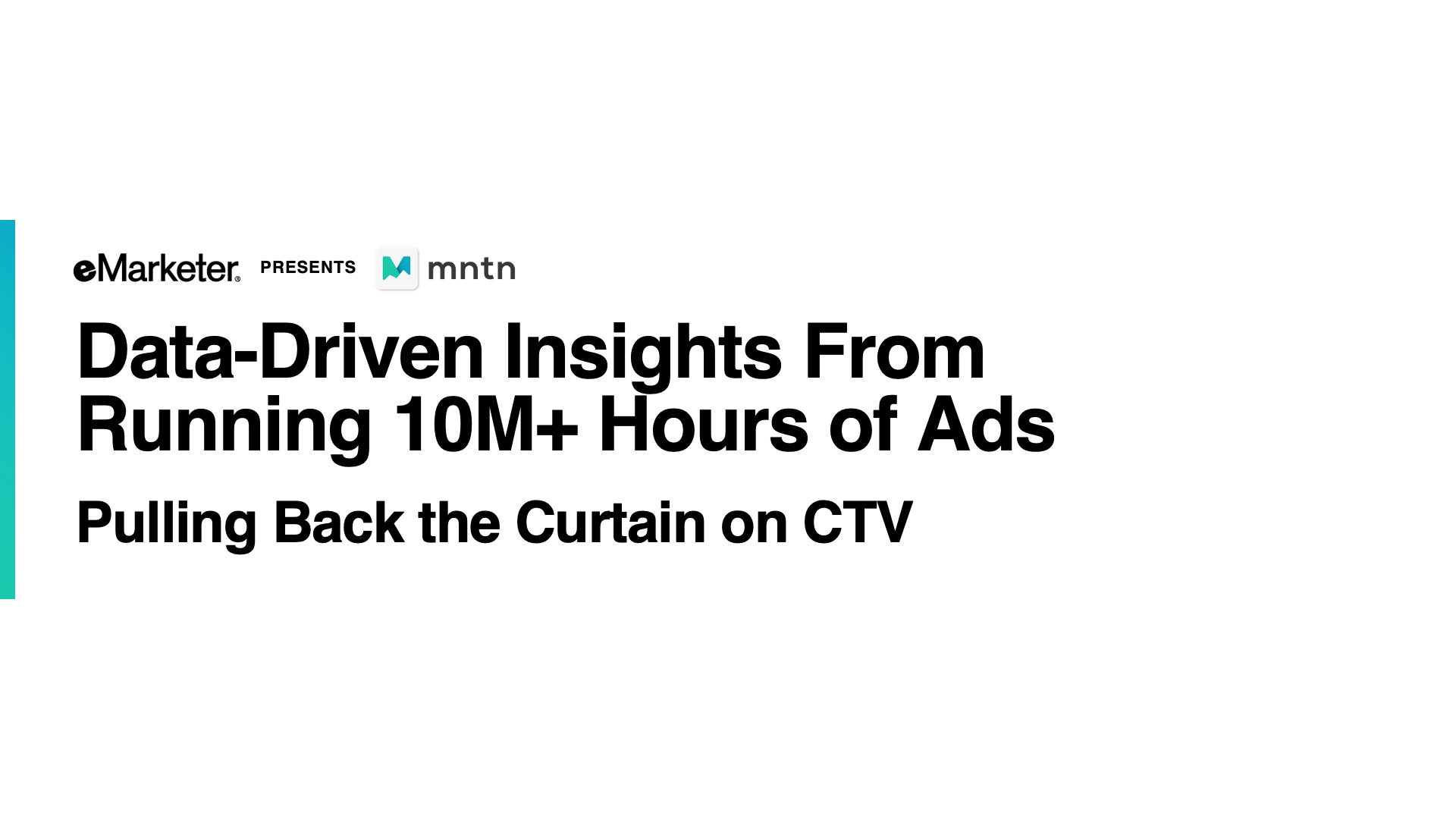 Data-Driven Insights From Running 10M+ Hours of Ads: Pulling the Curtain Back on CTV