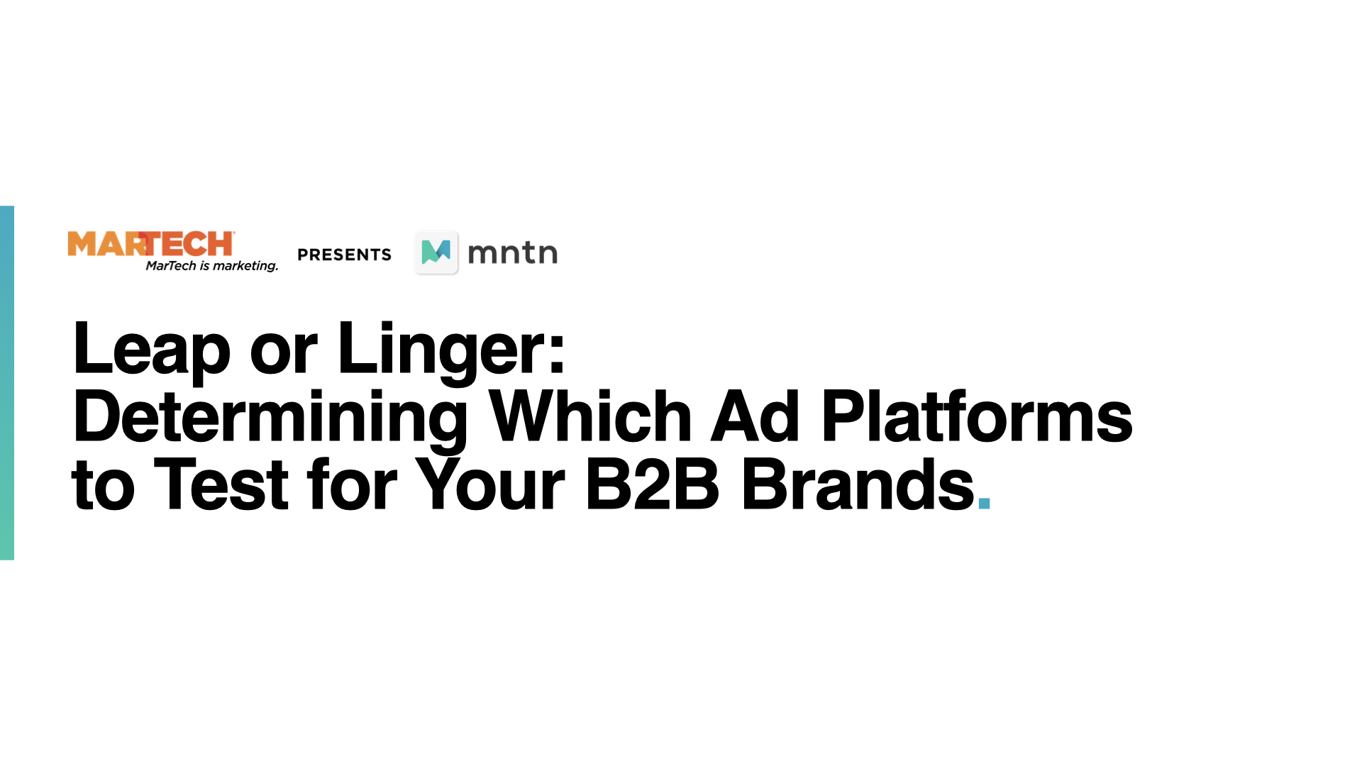 Leap or Linger: Determining Which Ad Platforms to Test for Your B2B Brand