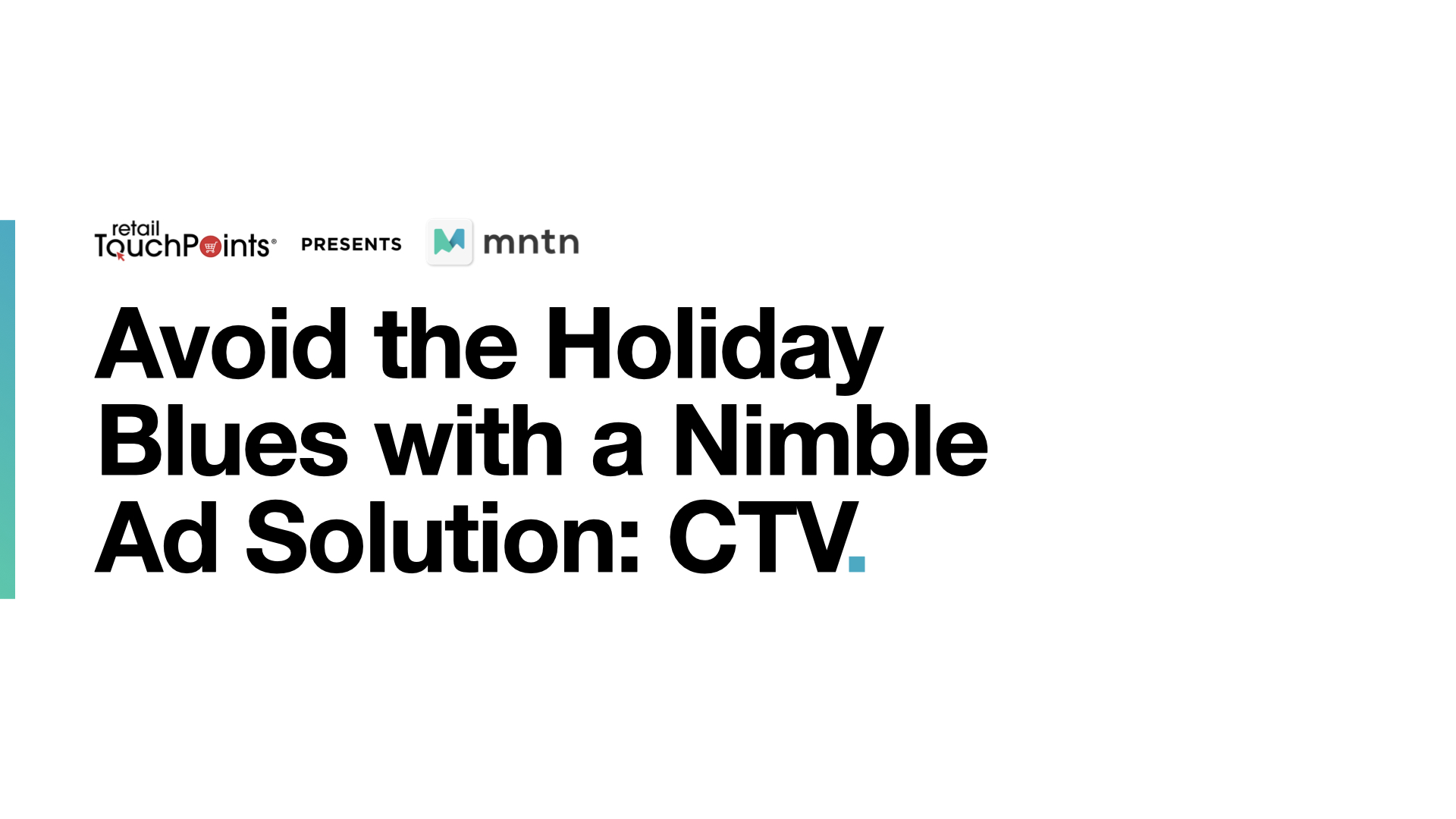 Avoid the Holiday Blues with a Nimble Ad Solution: CTV
