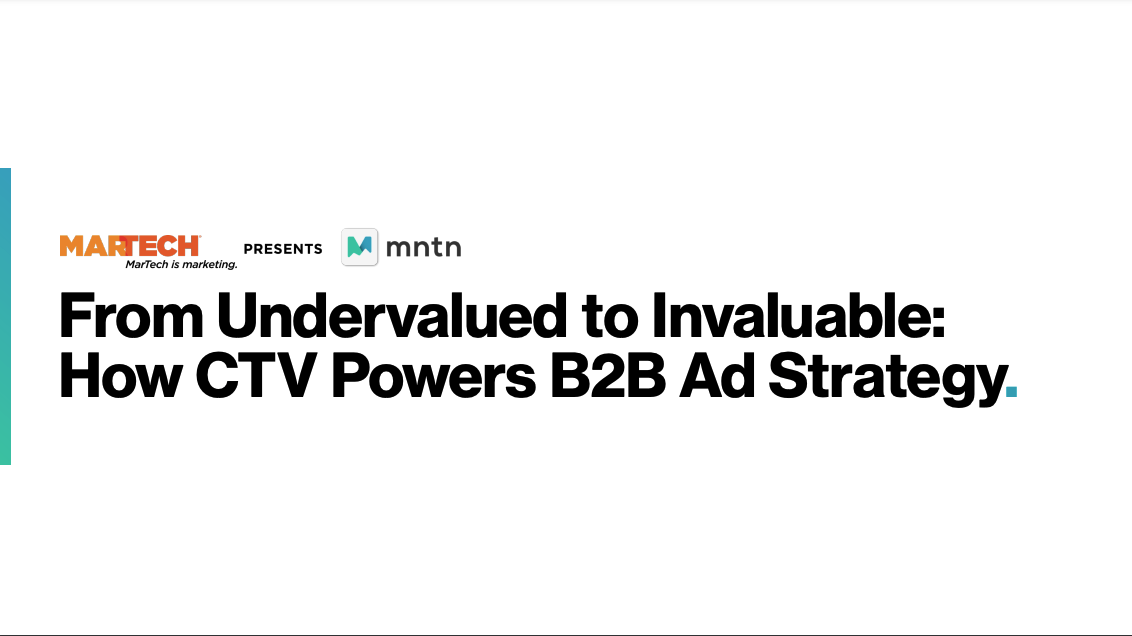 From Undervalued to Invaluable: How CTV Powers B2B Ad Strategy