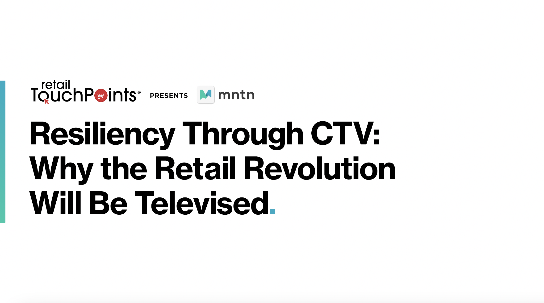 Resiliency Through CTV: Why The Retail Revolution Will Be Televised