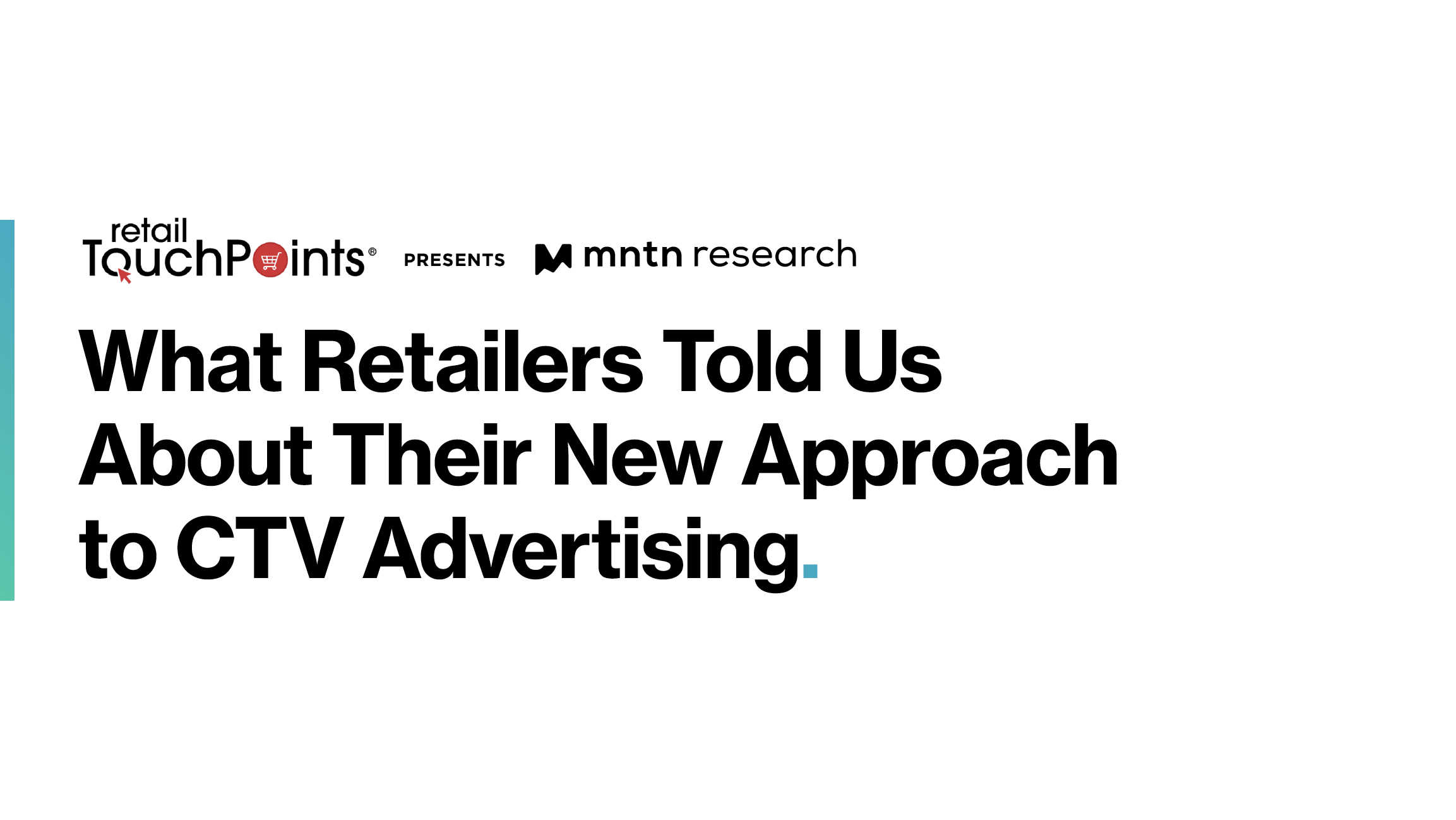 What Retailers Told Us About Their New Approach to CTV Advertising