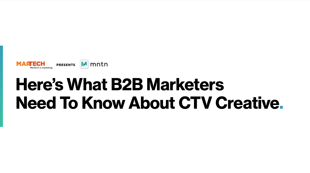 Here’s What B2B Marketers Need To Know About CTV Creative