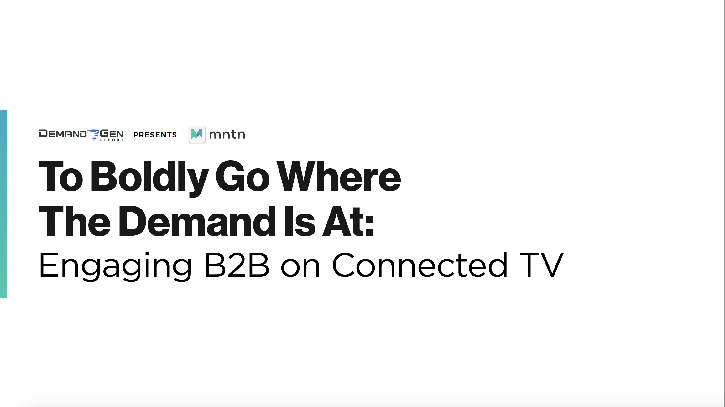 To Boldly Go Where The Demand Is At: Engaging B2B on Connected TV