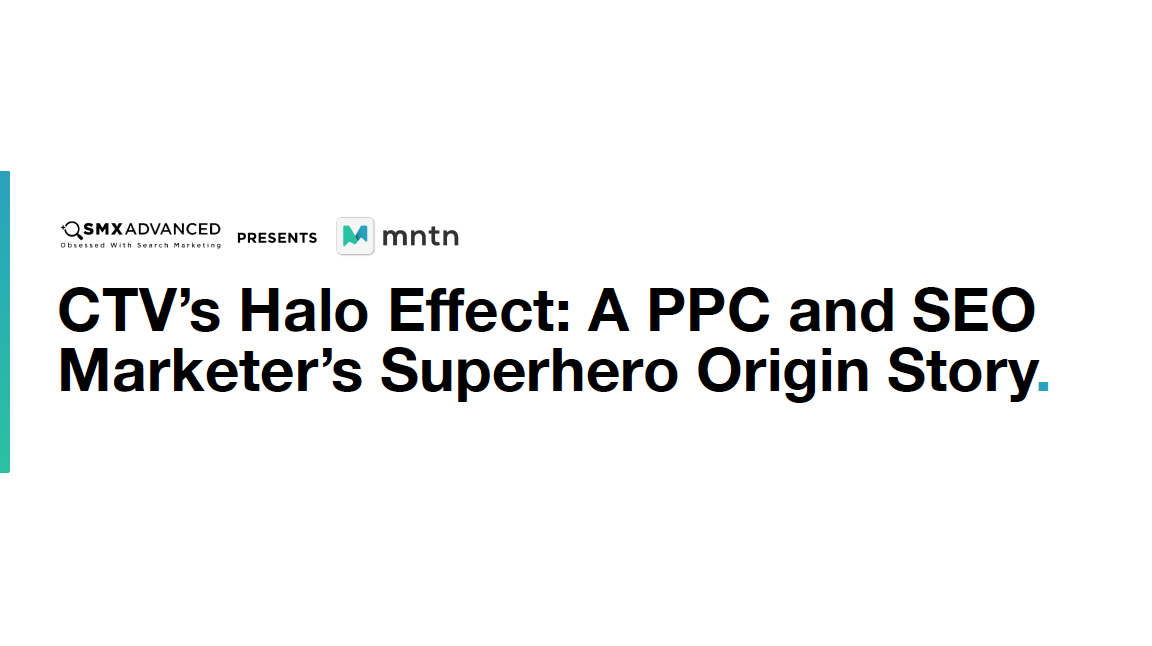 CTV’s Halo Effect: A PPC and SEO Marketer’s Superhero Origin Story