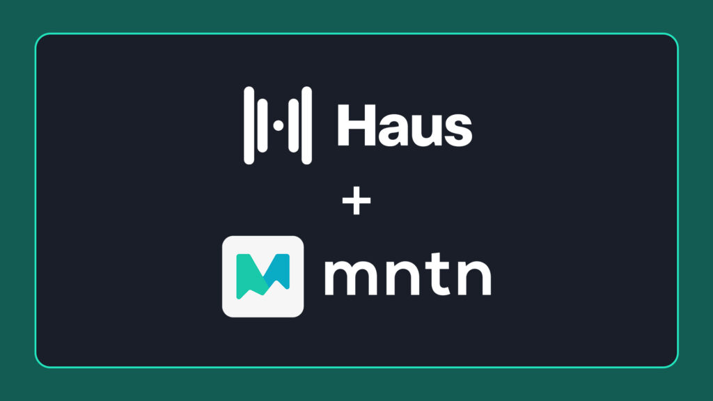 MNTN and Haus Bring Science-Backed Proof of Performance to Connected TV