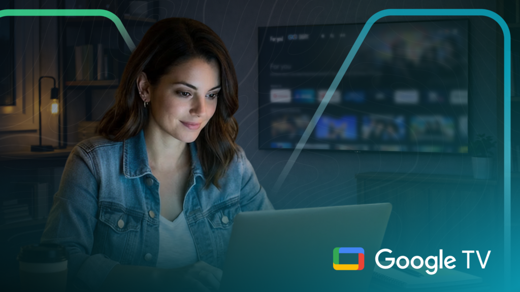 Google TV Advertising in 2026: Complete Guide for Marketers
