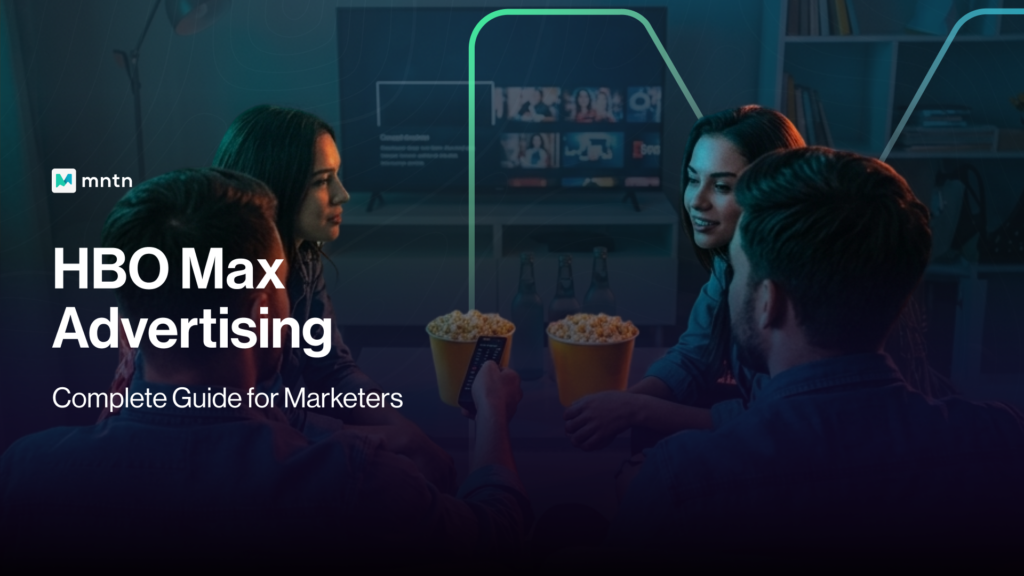 HBO Max Advertising in 2026: Complete Guide for Marketers